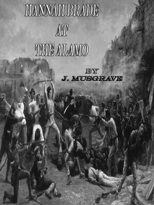 cover image of Hannah Brade at the Alamo